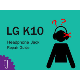 LG K10 Разъем для наушников Замена